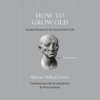How to Grow Old (2-Volume Set) : Ancient Wisdom for the Second Half of Life （Unabridged）
