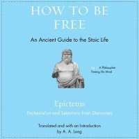 How to Be Free (2-Volume Set) : An Ancient Guide to the Stoic Life （Unabridged）