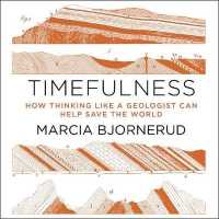 Timefulness (5-Volume Set) : How Thinking Like a Geologist Can Help Save the World （Unabridged）