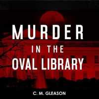 Murder in the Oval Library (10-Volume Set) （Unabridged）