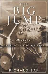 The Big Jump : Lindbergh and the Great Atlantic Air Race
