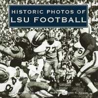 Historic Photos of LSU Football (Historic Photos)