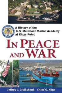 In Peace and War : A History of the U.S. Merchant Marine Academy at Kings Point