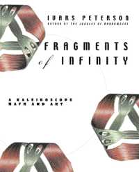 Fragments of Infinity : A Kaleidoscope of Math and Art