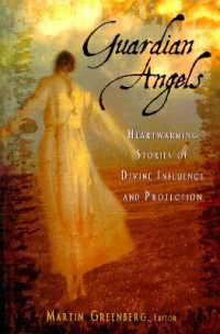 Guardian Angels : Heart-Warming Stories of Divine Influence and Protection