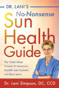 Dr. Lani's No-Nonsense SUN Health Guide : The Truth about Vitamin D, Sunscreen, Sensible Sun Exposure and Skin Cancer