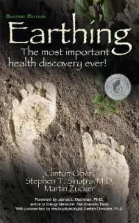 Earthing (2nd Edition) : The Most Important Health Discovery Ever! （2ND）