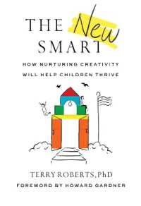 The New Smart : How Nurturing Creativity Will Help Children Thrive