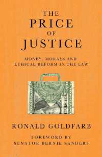 The Price of Justice : Money, Morals and Ethical Reform in the Law