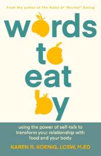 Words to Eat by : Using the Power of Self-talk to Transform Your Relationship with Food and Your Body