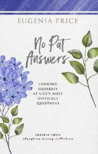 No Pat Answers : Looking Squarely at Life's Most Difficult Questions