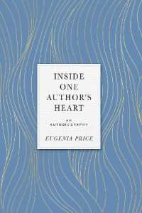 Inside One Author's Heart : An Autobiography (Eugenia Price Autobiographies)