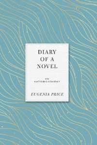 Diary of a Novel : An Autobiography (Eugenia Price Autobiographies)
