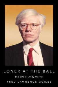 Loner at the Ball : The Life of Andy Warhol (Fred Lawrence Guiles Old Hollywood Collection)