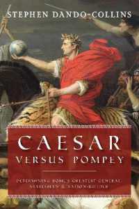 Caesar Versus Pompey : Determining Rome's Greatest General, Statesman & Nation-Builder