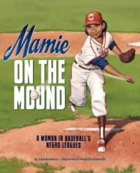 Mamie on the Mound a Woman in Baseballs Negro Leagues
