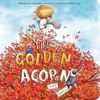 The Golden Acorn （Board Book）