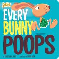 Every Bunny Poops (Hello Genius) （Board Book）