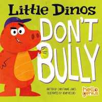 Little Dinos Don't Bully (Little Dinos) （Board Book）
