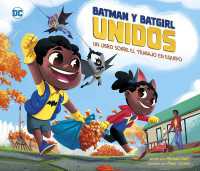 Batman Y Batgirl Unidos : Un Libro Sobre El Trabajo En Equipo (Superh�roes de Dc)
