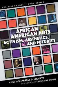 African American Arts : Activism, Aesthetics, and Futurity (The Griot Project Book Series)