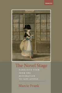 The Novel Stage : Narrative Form from the Restoration to Jane Austen (Transits: Literature, Thought & Culture, 1650-1850)