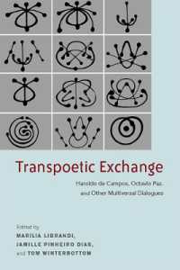 Transpoetic Exchange : Haroldo De Campos, Octavio Paz, and Other Multiversal Dialogues (Bucknell Studies in Latin American Literature and Theory)