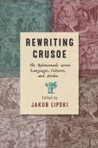 Rewriting Crusoe : The Robinsonade Across Languages, Cultures, and Media (Transits: Literature, Thought & Culture, 1650-1850)