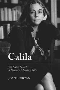 Calila : The Later Novels of Carmen Martín Gaite