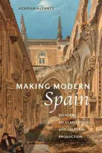Making Modern Spain : Religion, Secularization, and Cultural Production