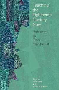 Teaching the Eighteenth Century Now : Pedagogy as Ethical Engagement (Transits: Literature, Thought & Culture, 1650-1850)