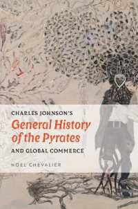 Charles Johnson's 'General History of the Pyrates' and Global Commerce (Transits: Literature, Thought & Culture, 1650-1850)