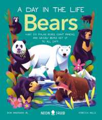 Bears (a Day in the Life) : What Do Polar Bears, Giant Pandas, and Grizzly Bears Get Up to All Day? (Day in the Life)