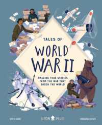 Tales of World War II : Amazing True Stories from the War That Shook the World (Tales of)