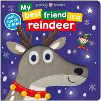 My Best Friend: Is a Reindeer (My Best Friend Is a) （Board Book）