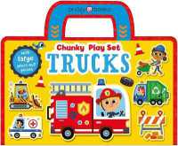 Chunky Play Set: Trucks (Chunky Play Set) （Board Book）