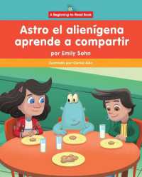 Astro El Alienígena Aprende a Compartir (Astro the Alien Learns about Sharing) (Astro El Alienígena (Astro the Alien)) （Library Binding）