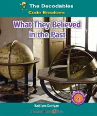 What They Believed in the Past (The Decodables) （Library Binding）