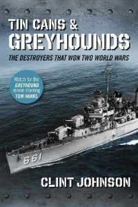 Tin Cans and Greyhounds : The Destroyers that Won Two World Wars