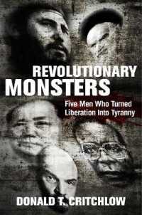Revolutionary Monsters : Five Men Who Turned Liberation into Tyranny