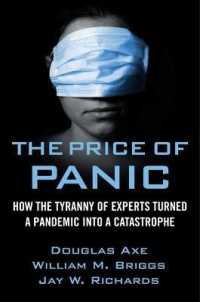 The Price of Panic : How the Tyranny of Experts Turned a Pandemic into a Catastrophe