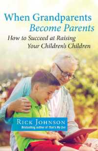 When Grandparents Become Parents : How to Succeed at Raising Your Children's Children