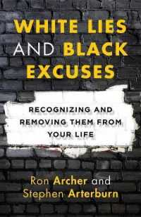 It's Not All Black and White : White Lies, Black Excuses, and God's Heart for Reconciliation
