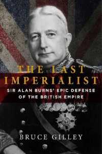 The Last Imperialist : Sir Alan Burns' Epic Defense of the British Empire