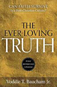 Ever-loving Truth : Can Faith Thrive in a Post-christian Culture? -- Hardback （Revised, R）
