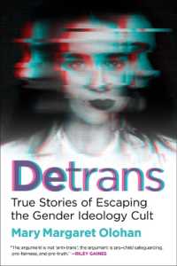 Detrans : True Stories of Escaping the Gender Ideology Cult