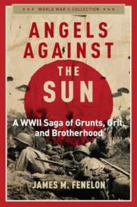 Angels against the Sun : A WWIl Saga of Grunts, Grit, and Brotherhood