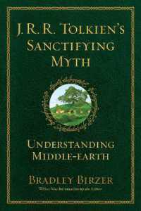 J.R.R. Tolkien's Sanctifying Myth : Understanding Middle Earth （Reissue）