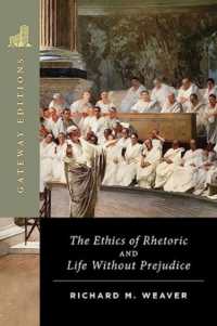 The Ethics of Rhetoric and Life without Prejudice : Essays on Language, Culture, and Society