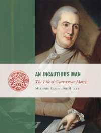 An Incautious Man : The Life of Gouveneur Morris (Lives of the Founders)